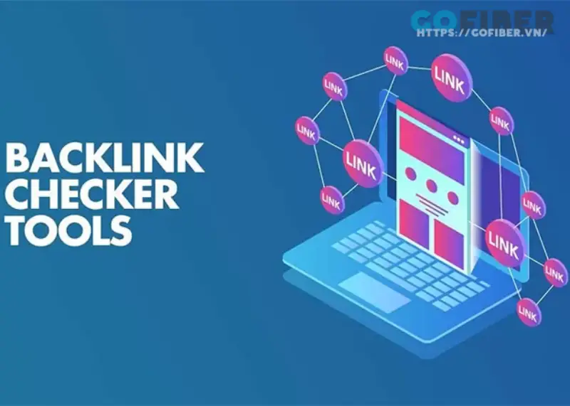 Có nhiều công cụ backlink checker dành cho SEOer