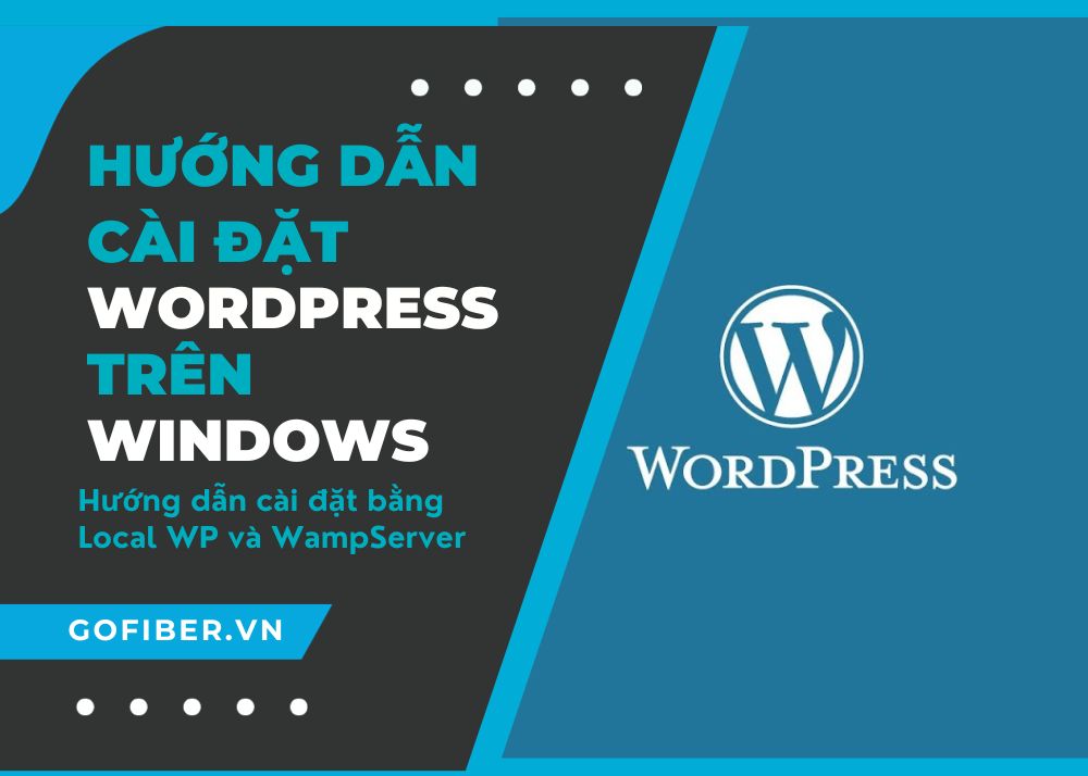 Hướng dẫn cài đặt WordPress trên Windows chi tiết nhất
