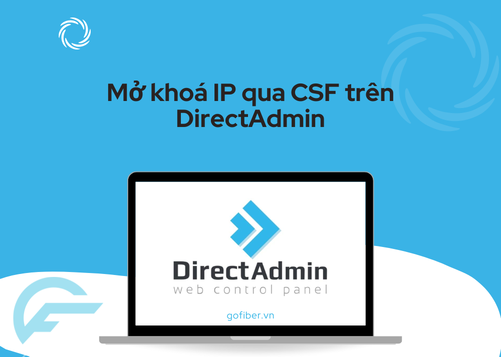 Mở khoá IP qua CSF trên DirectAdmin