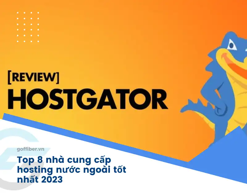  HostGator - Top 8 nhà cung cấp hosting nước ngoài tốt nhất 2023