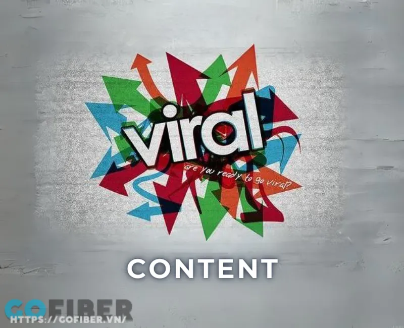 Khái niệm viral content là gì?