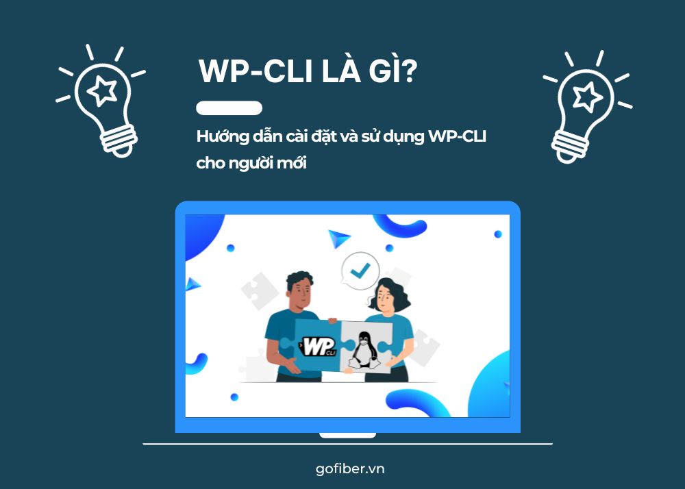 WP-CLI là gì? Hướng dẫn cài đặt và sử dụng WP-CLI cho người mới